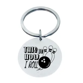 Bowling Keychain - This is How I Roll